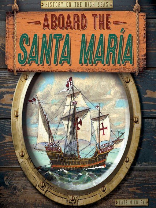Title details for Aboard the Santa María by Kate Mikoley - Available